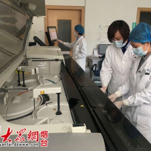 检验科：精益求精 只为提供准确检验结果